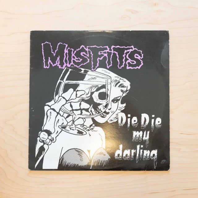 Misfits - Die Die My Darling (First Pressing)