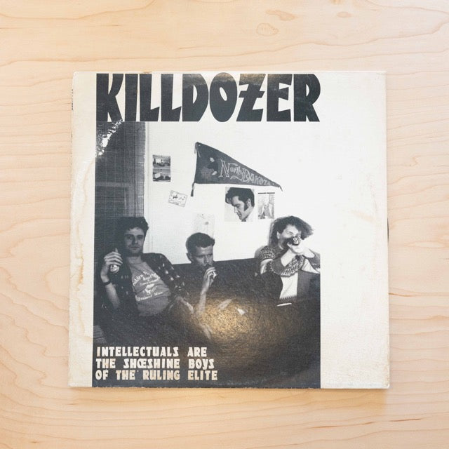 Killdozer – Intellectuals Are The Shoeshine Boys Of The Ruling Elite